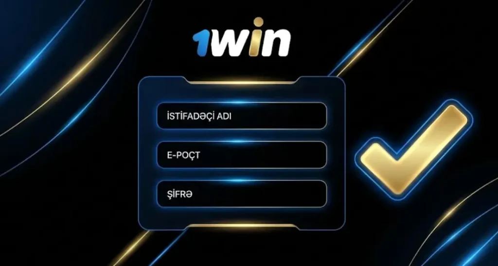 1win qeydiyyat forması, giriş pəncərəsi və Azərbaycan üçün istifadəçi təlimatı